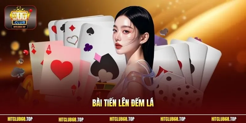 Bài tiến lên đếm lá