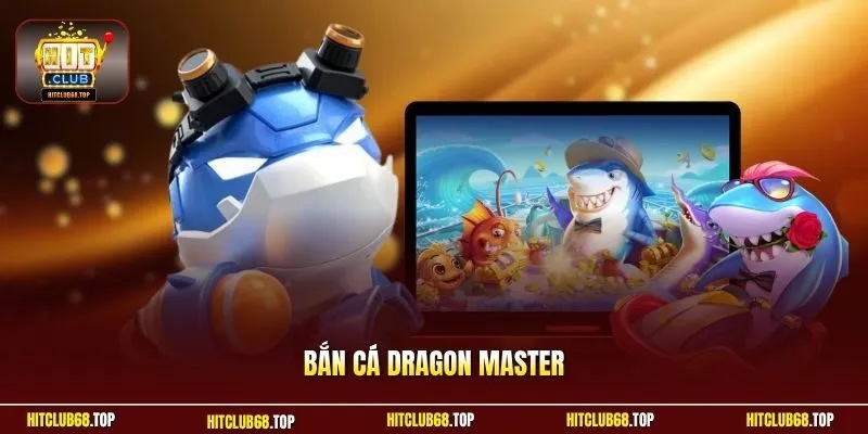 Bắn cá Dragon Master