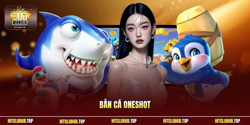 Bắn cá Oneshot