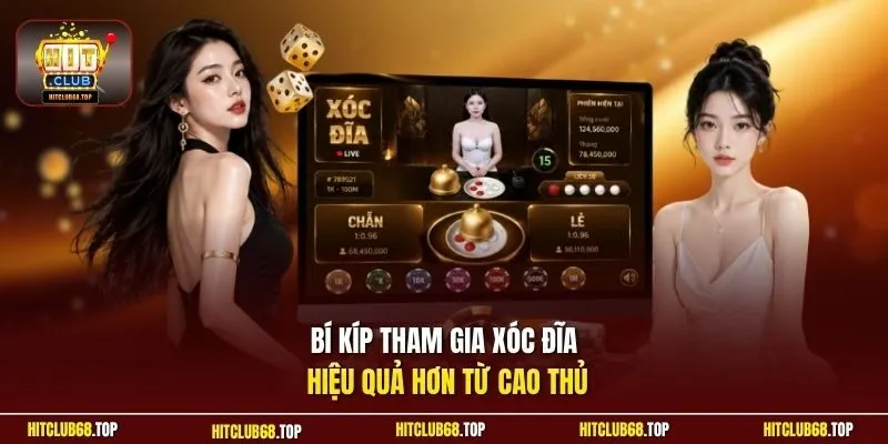 Bí kíp tham gia xóc đĩa hiệu quả hơn từ cao thủ
