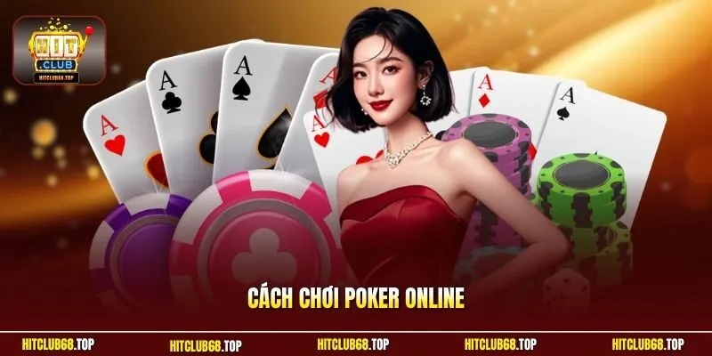 Cách chơi poker online