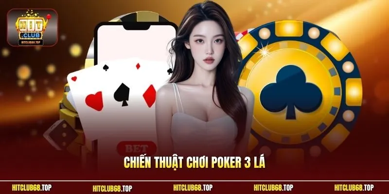 Chiến thuật chơi poker 3 lá