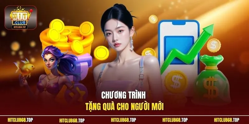 Chương trình tặng quà cho người mới