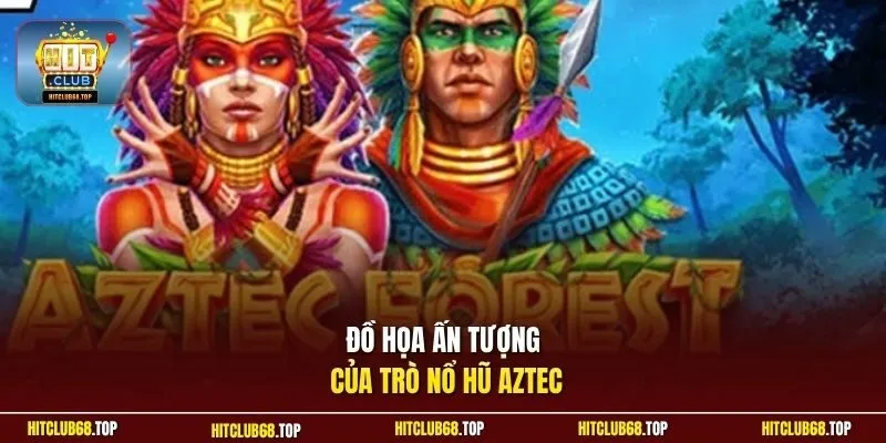 Đồ họa ấn tượng của trò nổ hũ Aztec