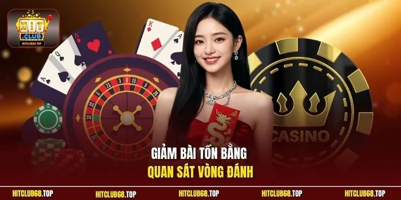 Giảm bài tồn bằng quan sát vòng đánh