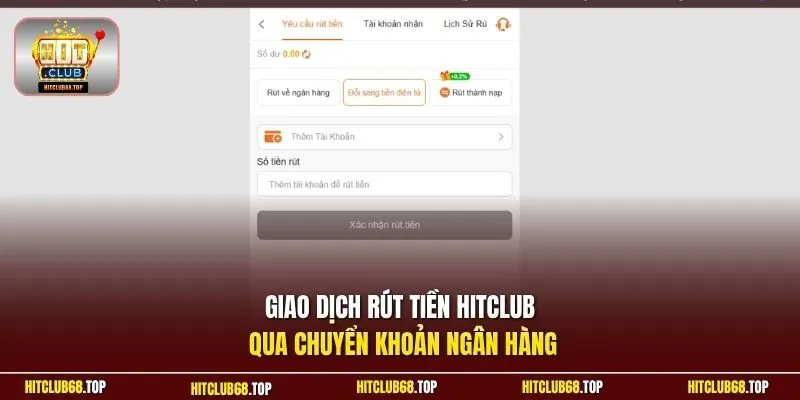 Giao dịch rút tiền Hitclub qua chuyển khoản ngân hàng