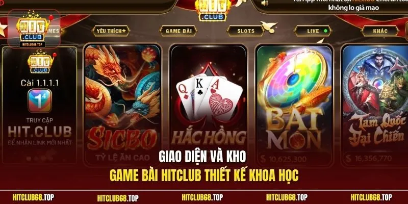 Giao diện và kho game bài Hitclub thiết kế khoa học