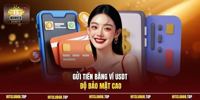 Gửi tiền bằng ví USDT độ bảo mật cao