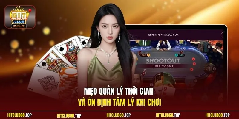 Mẹo quản lý thời gian và ổn định tâm lý khi chơi