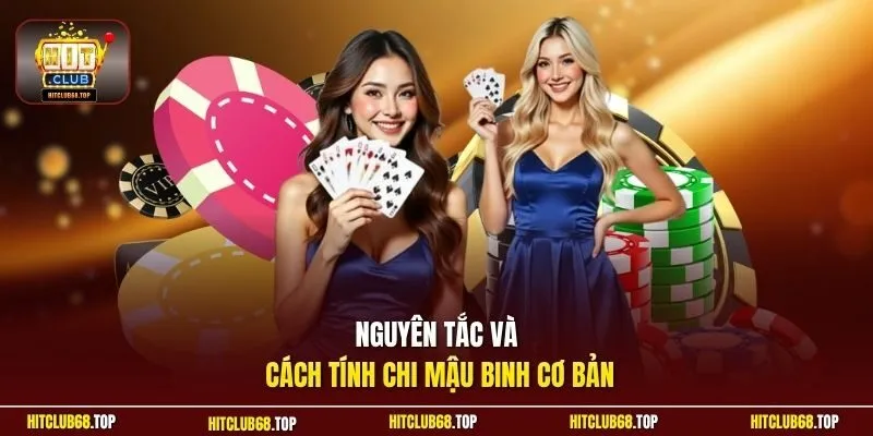 Nguyên tắc và cách tính chi Mậu Binh cơ bản