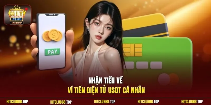 Nhận tiền về ví tiền điện tử USDT cá nhân