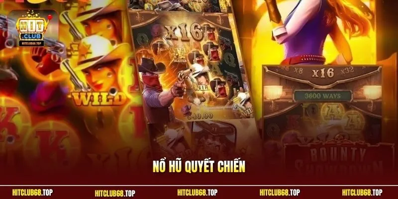 Nổ hũ quyết chiến