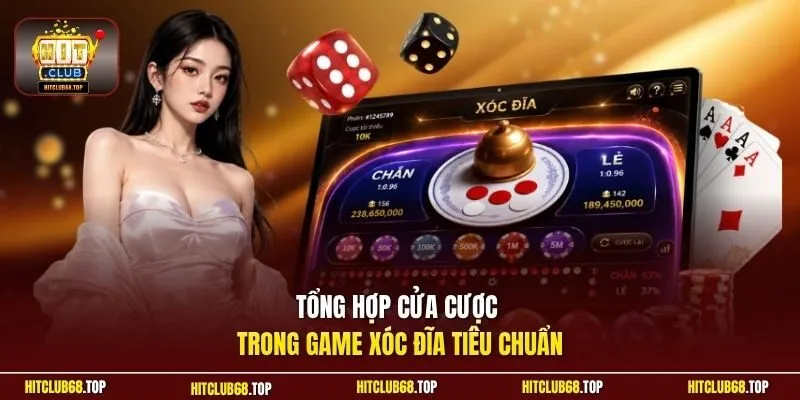 Tổng hợp cửa cược trong game xóc đĩa tiêu chuẩn