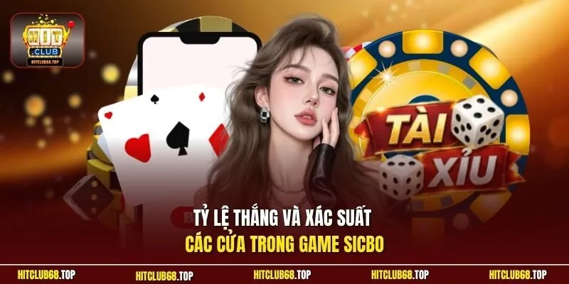 Tỷ lệ thắng và xác suất các cửa trong game sicbo